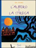ALBERO E LA STREGA (L') - TESSARO GEK