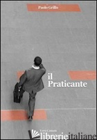 PRATICANTE (IL) - GRILLO PAOLO