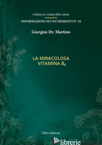 MIRACOLOSA VITAMINA B6 (LA) - GIORGINI MARTINO