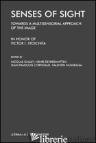 SENSES OF SIGHT. TOWARDS A MULTISENSORIAL APPROACH OF THE IMAGE. IN HONOR OF VIC - 