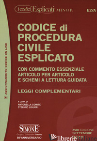 CODICE DI PROCEDURA CIVILE ESPLICATO. CON COMMENTO ESSENZIALE ARTICOLO PER ARTIC - COMITE A. (CUR.); LIGUORI S. (CUR.)
