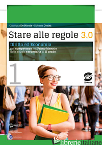 STARE ALLE REGOLE 3.0 CON ARTICOLO 1. PER LE SCUOLE SUPERIORI. CON E-BOOK. CON E - DE NICOLA GIANLUCA; ORSINI ROBERTA