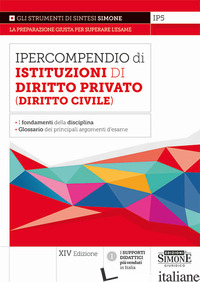 IPERCOMPENDIO DI ISTITUZIONI DI DIRITTO PRIVATO (DIRITTO CIVILE). FONDAMENTI DEL - IP5
