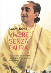 VIVERE SENZA PAURA - RAMA SWAMI