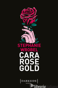 CARA ROSE GOLD - WROBEL STEPHANIE