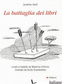 BATTAGLIA DEI LIBRI (LA) - SWIFT JONATHAN; D'AMICO M. (CUR.)