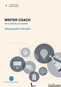 WRITER COACH: IL TRAINER DELLA SCRITTURA - PEROTTI ALESSANDRA
