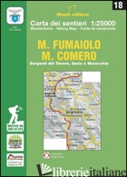 M. FUMAIOLO M. COMERO. SORGENTI DEL TEVERE, SAVIO E MARECCHIA. EDIZ. ITALIANA, I - MONTI RAFFAELE