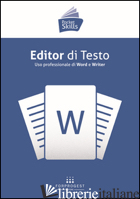 EDITOR DI TESTO. USO PROFESSIONALE DI WORD E WRITER - PONTRANDOLFO D. (CUR.)