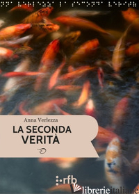 SECONDA VERITA' (LA) - VERLEZZA ANNA