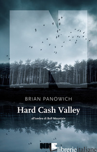 HARD CASH VALLEY. ALL'OMBRA DI BULL MOUNTAIN - PANOWICH BRIAN