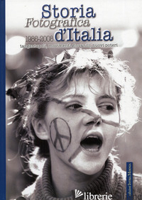 STORIA FOTOGRAFICA D'ITALIA (1986-2008). TANGENTOPOLI, MOVIMENTI GIOVANILI, NUOV - AA VV