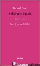 SOLLEVANTE PANCIA - STEIN GERTRUDE; MORBIDUCCI M. (CUR.)