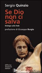 SE DIO NON CI SALVA - QUINZIO SERGIO; BIANCO V. (CUR.)