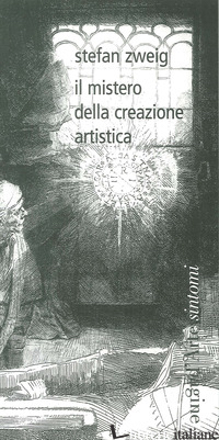 MISTERO DELLA CREAZIONE ARTISTICA (IL) - ZWEIG STEFAN