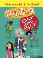 HANK ZIPZER. IO ODIO I CORSI ESTIVI. VOL. 8 - WINKLER HENRY; OLIVER LIN