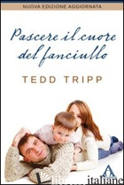 PASCERE IL CUORE DEL FANCIULLO - TRIPP TEDD