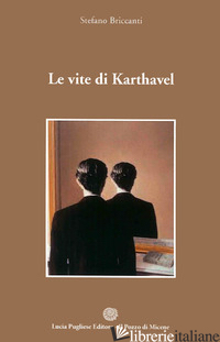 VITE DI KARTHAVEL (LE) - BRICCANTI STEFANO; LISTRI P. F. (CUR.)
