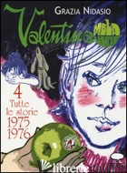 VALENTINA MELA VERDE. VOL. 4: TUTTE LE STORIE 1975-1976 - NIDASIO GRAZIA; SCARPA L. (CUR.)