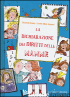 DICHIARAZIONE DEI DIRITTI DELLE MAMME (LA) - BRAMI ELISABETH