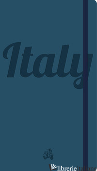 ITALY. NOTEBOOK . BLUE COVER. EDIZ. BILINGUE - DELLO RUSSO WILLIAM