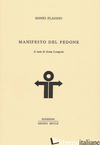 MANIFESTO DEL PEDONE - FLAIANO ENNIO; LONGONI A. (CUR.)