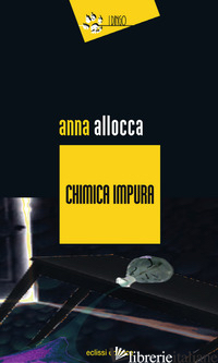 CHIMICA IMPURA - ALLOCCA ANNA