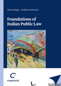 FOUNDATIONS OF ITALIAN PUBLIC LAW - GROPPI TANIA; SIMONCINI ANDREA