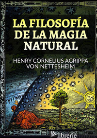 FILOSOFIA DE LA MAGIA NATURAL (LA) - AGRIPPA CORNELIO ENRICO