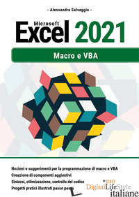 MICROSOFT EXCEL 2021. MACRO E VBA - SALVAGGIO ALESSANDRA
