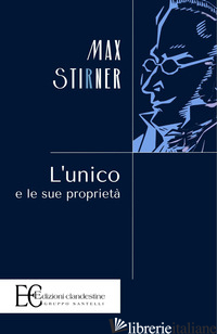 UNICO E LA SUA PROPRIETA' (L') - STIRNER MAX