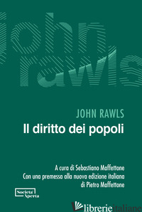 DIRITTO DEI POPOLI (IL) - RAWLS JOHN; MAFFETTONE S. (CUR.)