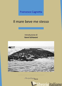 MARE BEVE ME STESSO (IL) - CAGNETTA FRANCESCO