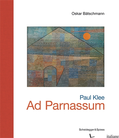 Paul Klee Ad Parnassum - Oska Batschmann