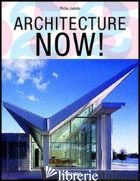 ARCHITECTURE NOW! EDIZ. INGLESE, FRANCESE E TEDESCA - JODIDIO PHILIP