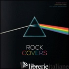 ROCK COVERS. EDIZ. ITALIANA, SPAGNOLA E PORTOGHESE - BUSCH ROBBIE; KIRBY JONATHAN