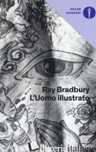 UOMO ILLUSTRATO (L') - BRADBURY RAY