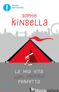 MIA VITA NON PROPRIO PERFETTA (LA) - KINSELLA SOPHIE