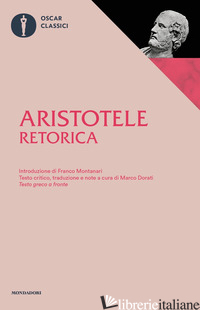 RETORICA. TESTO GRECO A FRONTE - ARISTOTELE; DORATI M. (CUR.)