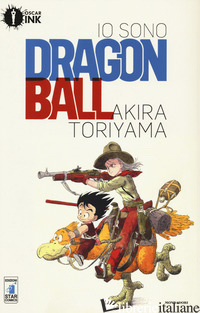 IO SONO DRAGON BALL. VOL. 1 - TORIYAMA AKIRA