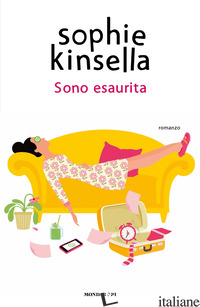 SONO ESAURITA - KINSELLA SOPHIE