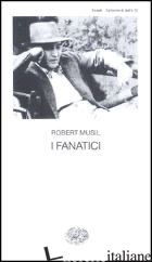 FANATICI (I) - MUSIL ROBERT