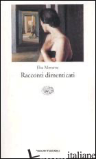 RACCONTI DIMENTICATI - MORANTE ELSA; BABBONI I. (CUR.); CECCHI C. (CUR.)