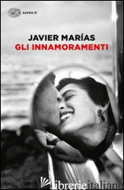INNAMORAMENTI (GLI) - MARIAS JAVIER