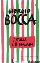 ITALIA L'E' MALADA (L') - BOCCA GIORGIO