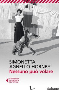 NESSUNO PUO' VOLARE - AGNELLO HORNBY SIMONETTA; HORNBY GEORGE