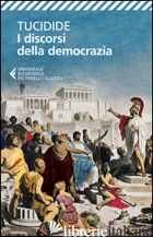 DISCORSI DELLA DEMOCRAZIA. TESTO GRECO A FRONTE (I) - TUCIDIDE; SUSANETTI D. (CUR.)