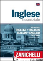 INGLESE ESSENZIALE. DIZIONARIO INGLESE-ITALIANO, ITALIANO-INGLESE - EDIGEO (CUR.)