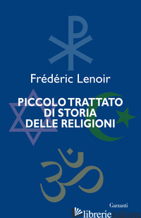 PICCOLO TRATTATO DI STORIA DELLE RELIGIONI - LENOIR FREDERIC