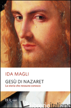 GESU' DI NAZARET - MAGLI IDA